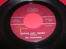Doo-Wop 45 The CHAMPIONS Annie Met Henry / Keep A-Rockin' CHART 602 Orig VG/VG+