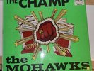 The Mohawks - The Champ on PAMA Records Original UK Issue PMLP-5