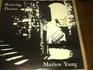 MATTHEW YOUNG Recurring Dreams LP Rare 1981 Private Psych Synth