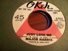 MAJOR HARRIS  - JUST LOVE ME // LOVING YOU MORE - OKEH PROMO  NORTHERN SOUL