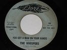 Soul 45 The Whispers on Dore You Got A Man On Your Hand