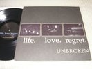 UNBROKEN / Life. Love. Regret LP 1st press SxE CONVERGE MORNING AGAIN VEGAN J
