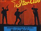 7 45 Bobby Patrick Big Six-Roly Poly STAR CLUB Ariola BEAT GER PS