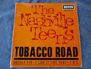 THE NASHVILLE TEENS 45 T EP 457.047 BIEM TOBACCO ROAD+3)