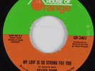 Northern Soul 45 GEATER DAVIS My Love Is So Strong For...HOUSE OF ORANGE HEAR NM
