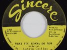 Northern Soul/Funk 45 LASAWN COLLINS What You Gonna Do Now SINCERE HEAR