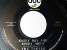 60s Psych 45 THE TROLLS Every Day And Every Night on ABC