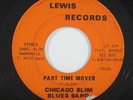 Funk 45 CHICAGO SLIM BLUES BAND Part Time Mover on Lewis