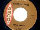 SOUL 45 Etta James SEVEN DAY FOOL ME on ARGO 5402 clean