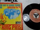 THE KING PINS GOTTA GET A GOOD THING GOING   STARCLUB  SINGLE