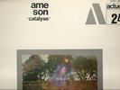 AME SON - CATALYSE - FRENCH 33rpm LP on BYG 529.324  A1  B1