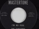 Garage Mod Soul 45 TANGENTS I'm No Fool MASTERTONE HEAR