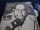 ?? RAY PEREZ y sus Kenya NUEVO DIA salsa venezuela MUCHACHO BARRIGON PYRAPHON
