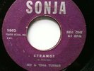 NORTHERN SOUL 45 IKE & TINA TURNER SONJA 5002 Strange / Your a Jive Playboy