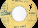 BETTY TURNER: Be Careful Girl (rare soul vinyl 45)