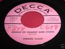 VERNON CLAUD - JUNGLE OF CEMENT & STONE - RARE 45 DECCA