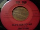 Jimmy Burns, Give Her To Me, Tip Top # 2012, vg++