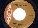 SOUL 45 Etta James SEVEN DAY FOOL on ARGO 5402