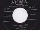 JIMMY CASTOR AND THE JUNIORS This Girl Of Mine ATOMIC 100 VG+ RAREST OF DOO-WOP