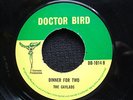 DINNER  FOR  TWO  /  THE  GAYLADS  / orig   DOCTOR  BIRD  7 in  (  RARE  )