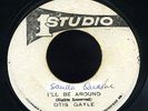 Otis Gayle - I'll Be Around JA orig 45 ??
