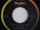 R&B Soul 45 GROVER MITCHELL That's A Good Idea VEE JAY HEAR