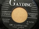 DOBBY DOBSON Cry A Little Cry GAYDISC JAMAICA NORTHERN SOUL DOOWOP 45 RARE hear