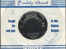 FREDDY BRECK 7“ Single  VERGISS SIE UND GEH’