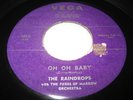 THE RAINDROPS - Oh Oh Baby / Dim Those Lights - Rare Original VEGA Doo Wop 45