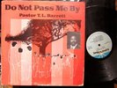 PASTOR T L BARRETT Do Not Pass Me By GOSPEL ROOTS MODERN SOUL LP KILLER HEAR
