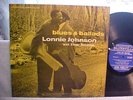 LONNIE JOHNSON & E SNOWDEN LP BLUES AND BALLADS PRESTIGE BLUESVILLE 1011 DG RVG