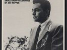 The Complete Pacific Jazz Small Group Recordings of Art Pepper