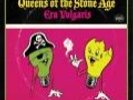 QUEENS OF THE STONE AGE - Era Vulgaris lim. 3 x 10