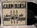 CAJUN BLUES Les Blues Du Bayou US LP Canray Fontenot Alphonse 'Bois-Sec' Ardoin