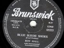  ROCKABILLY ROY HALL 78 BLUE SUEDE SHOES / LUSCIOUS BRUNSWICK 05555 EX
