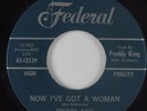 R&B Soul 45 FREDDY KING Now I've Got A Woman FEDERAL HEAR