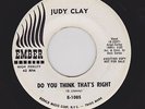 NORTHERN R&B Dancer JUDY CLAY Do You Think That's Right EMBER 1085 M- DJ HEAR