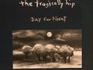 The Tragically Hip - Day For Night