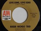 ROGER NICHOLS TRIO Love Song. Long Song A&M Sunshine Pop Psych 45 HEAR MP3