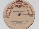 JOHNNIE TAYLOR What About My Love BEVERLY GLEN SEALED 12