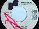 CHARLIE MITCHELL: After Hours / Love Don't Come Easy (rare soul vinyl 45)