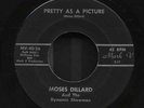 Moses Dillard - Pretty As A Picture / Go 'Way Baby (VG+)