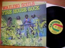 WAILING SOULS - FIRE HOUSE ROCK (1982)     GREAT VOCAL ROOTS BAND 
