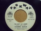 NORTHERN SOUL - YOU DIDN'T SAY A WORD - YVONNE BAKER - PARKWAY - R. I.