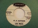 Lee Meza If It Happens DJ 45 Northern Soul Popcorn Mod Girl Group One Good Thing