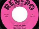 TOUCH OF CLASS - LOVE ME BABY / GOTTA GET OVER - RENFRO - Northern Soul - hear