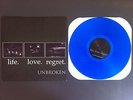 UNBROKEN - life. love. regret. LP blue wax 1st press sXe new age revelation