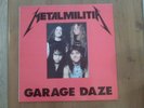 METALLICA METALMILITIA GARAGE DAZE LP