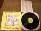 GUIDED BY VOICES/VAMPIRE ON TITUS LP 1993 US ORIG. ROBERT POLLARD