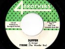 Northern Soul 45 TYRONE THE WONDER BOY Suffer/Try Me 4 Brothers HEAR